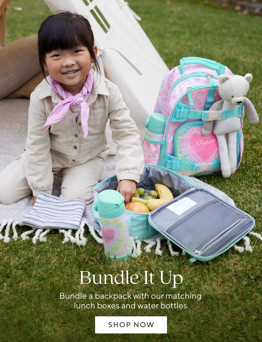 Bundle It Up Bundle a backpack with our matching lunch boxes and water bottles. Shop Now