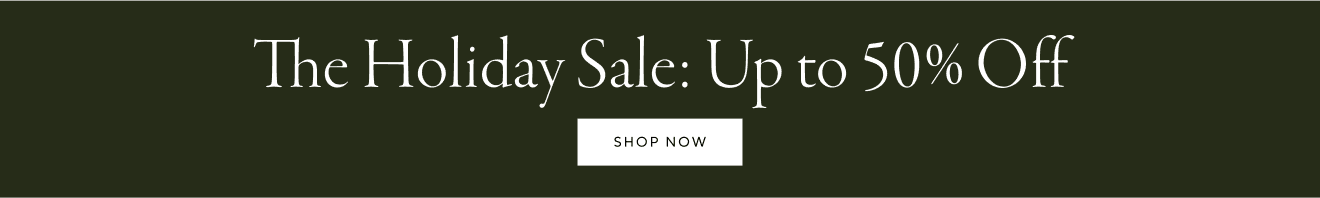 The Holiday Sale: Up to 50% off