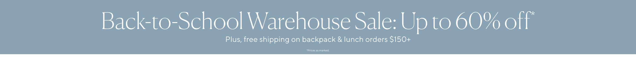 Back-to-School Warehouse Sale: Up to 60% Off