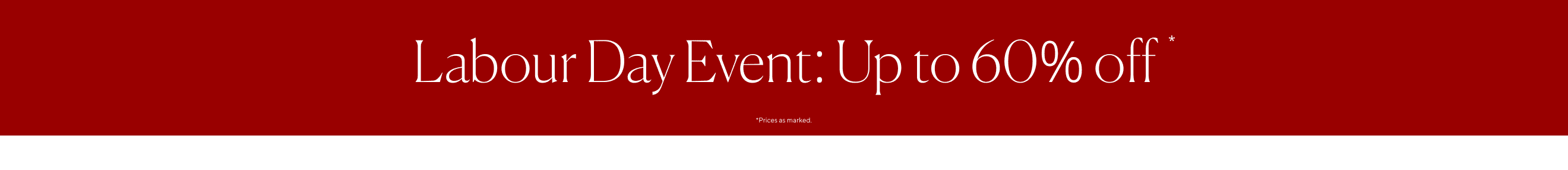 Labour Day Event: Up to 60% Off
