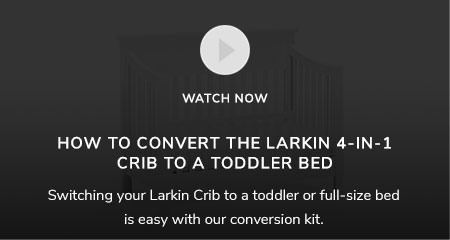 How to Convert the Larkin 4-in-1 Crib to a Toddler Bed