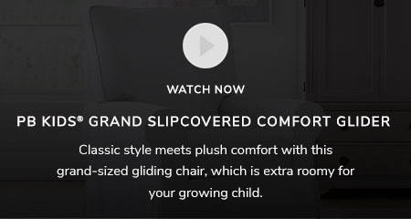PB Kids® Grand Slipcovered Comfort Glider