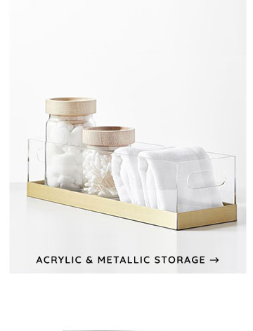 Acylic & Metallic Storage