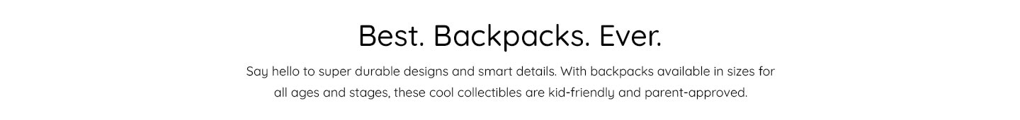 Best. Backpacks. Ever.