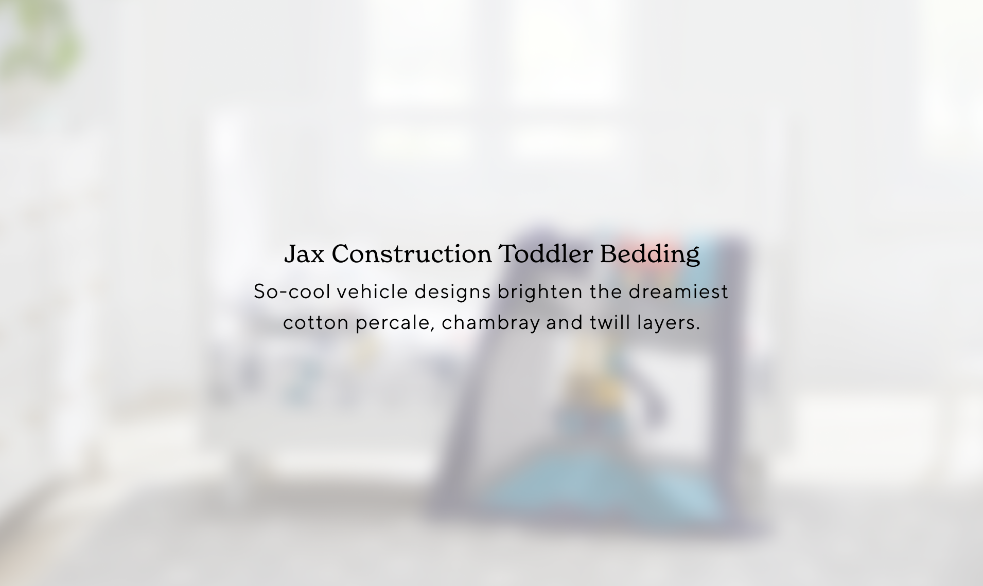 Jax Construction Toddler Bedding