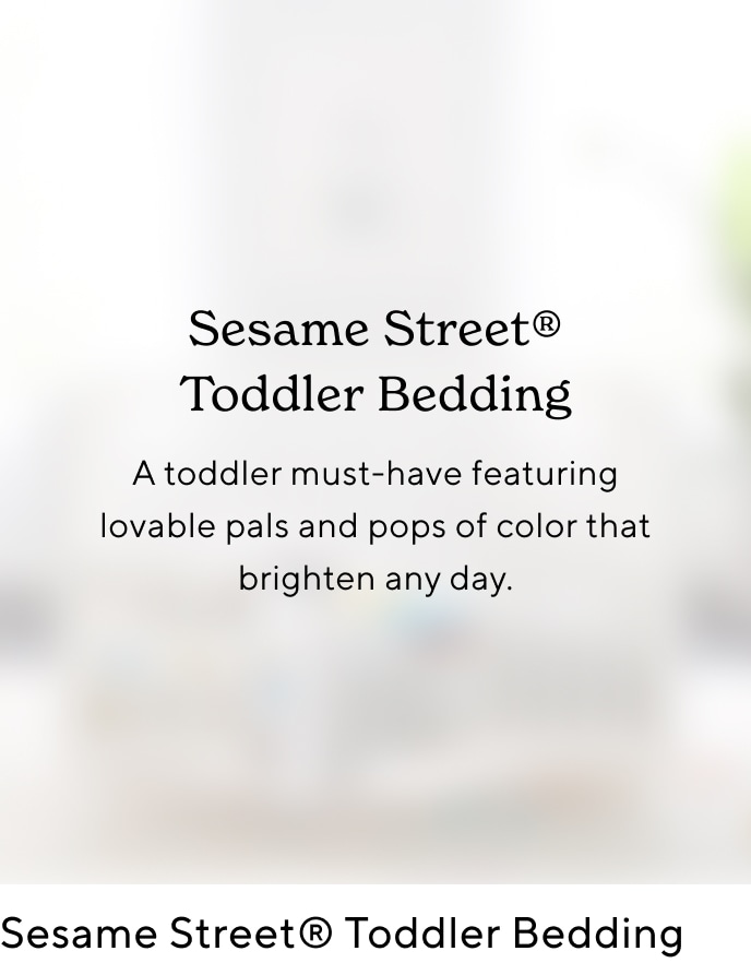 Sesame Street® Toddler Bedding