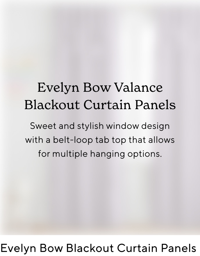 Evelyn Bow Valance Blackout Curtain Panel