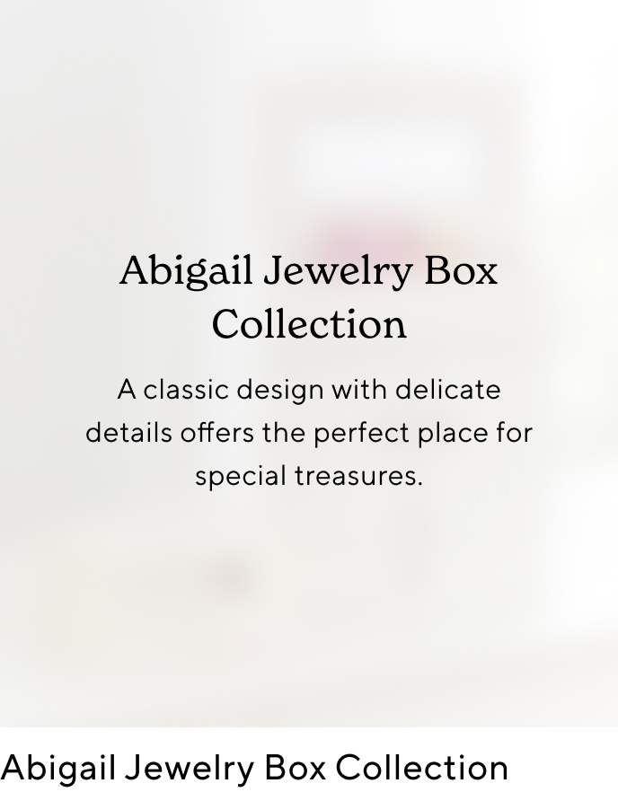 Abigail Jewelry Box Collection