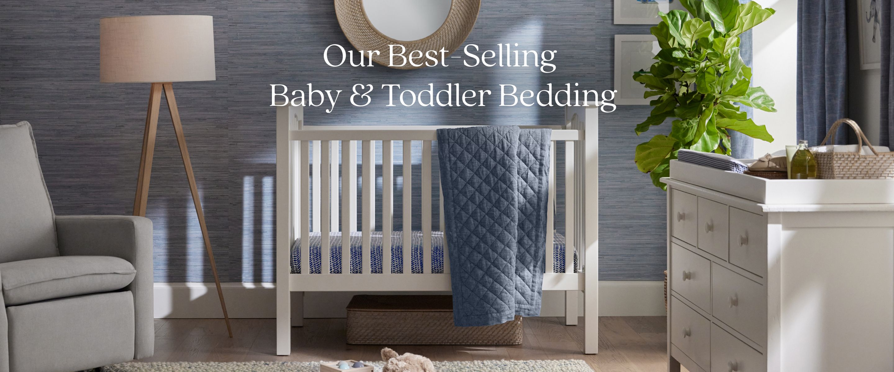 Our Best-Selling Baby & Toddler Bedding