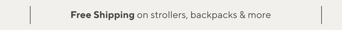 Free Shipping on strollers, backpacks & more