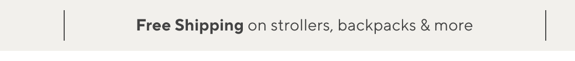 Free Shipping on strollers, backpacks & more