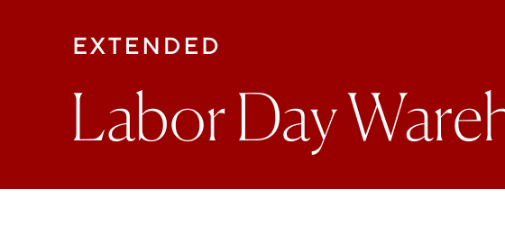 Labor Day Warehouse Sale: Up to 60% off + extra 20% off select sale & clearance