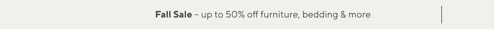 Fall Sale – up to 50% off furniture, bedding & more