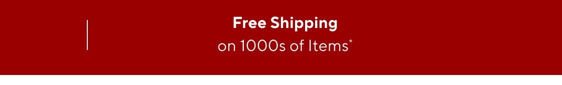 Free Shipping on 1000s of items
