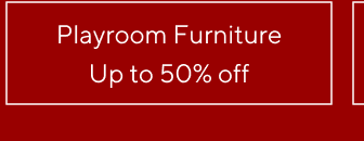Playroom Furniture - Up to 50% off
