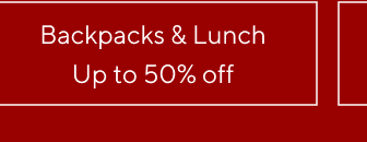 Backpacks & Lunch - Up to 50% off