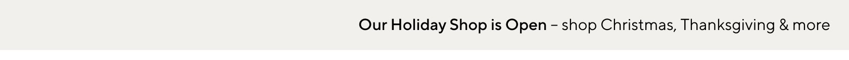 Our Holiday Shop is Open - shop Christmas, Thanksgiving & more