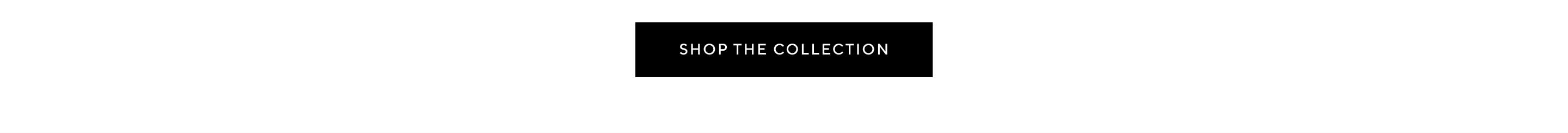 Shop the Collection