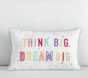 Dream Big, Think Big Pillow
