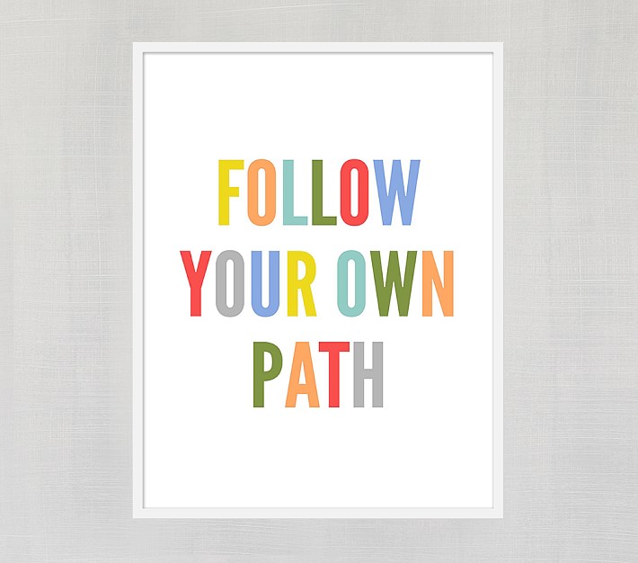 Follow Your Own Path Framed Art