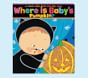 Where is Baby's Pumpkin Board Book By Karen Katz