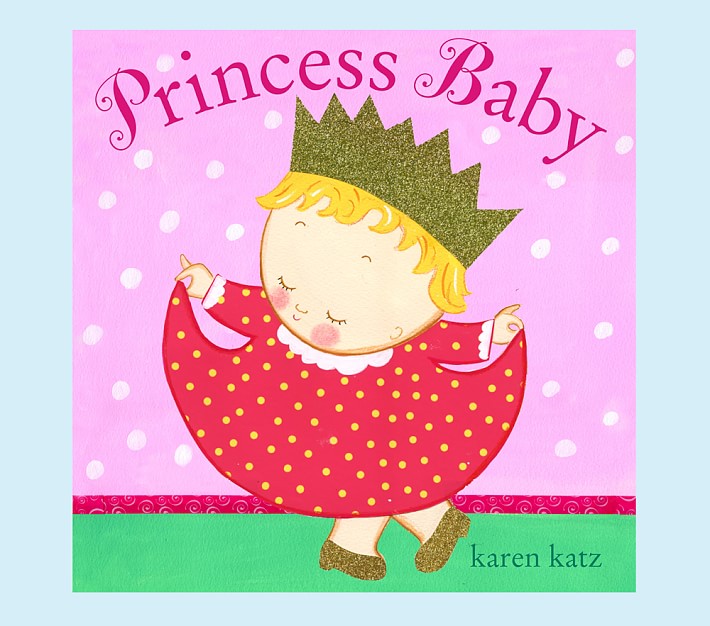 Princess Baby by Karen Katz