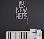 &quot;I'm New Here&quot; LED Sentiment Wall Light