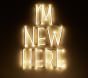 &quot;I'm New Here&quot; LED Sentiment Wall Light