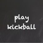 Play Kickball