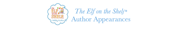 The Elf on the Shelf® Author Appearances
