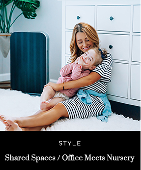 Style: Shared Spaces / Office Meets Nursery