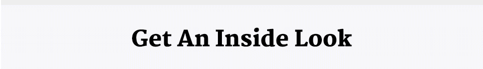 Get an Inside Look