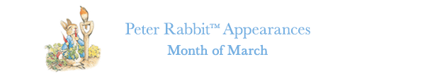 Peter Rabbit&trade; Appearances