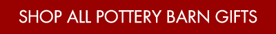 Shop All Pottery Barn Gifts