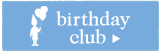 Birthday Club Birthday Club