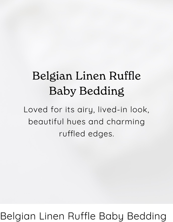 Belgian Linen Ruffle Baby Bedding