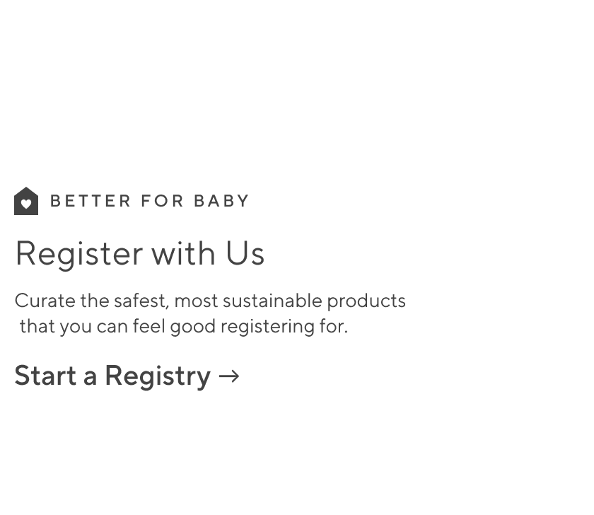 Better For Baby Register With Us