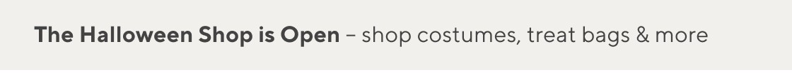 The Halloween Shop is Open - shop costumes, treat bags & more