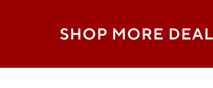 Shop More Deals from our Family of Brands