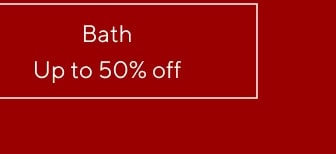 Up to 50% off Bath