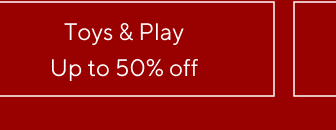 Toys & Play - Up to 50% off