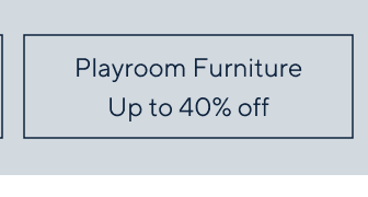 Playroom Furniture - Up to 40% off