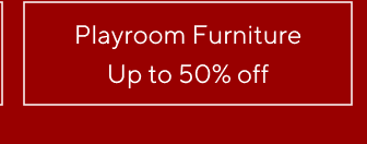 Playroom Furniture - Up to 50% off