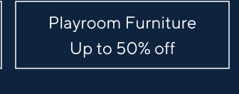 Playroom Furniture - Up to 50% off
