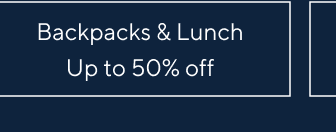 Backpacks & Lunch - Up to 50% off