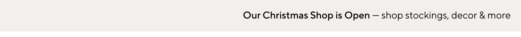 Our Christmas Shop is Open - shop stockings, decor & more
