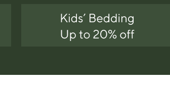 Kids' Bedding - Up to 20% off