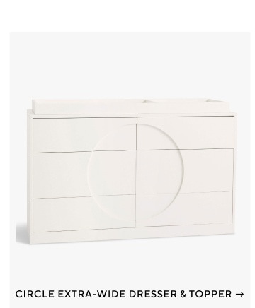 Circle Extra-Wide Dresser & Topper