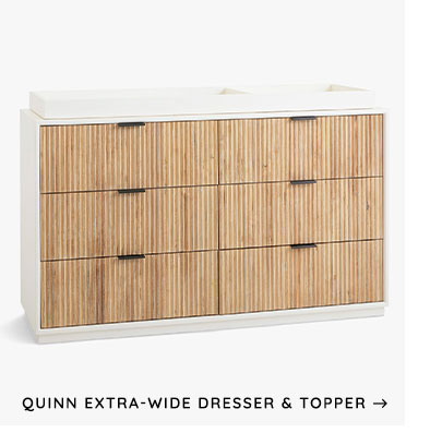 Quinn Extra-Wide Dresser & Topper