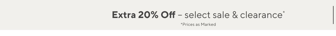 Extra 20% Off - select sale & clearance